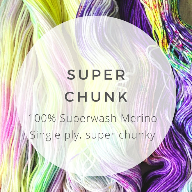 Super Chunk Single - 100% Superwash Merino